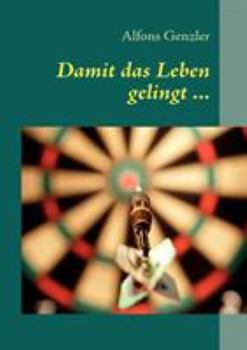 Paperback Damit das Leben gelingt ... [German] Book