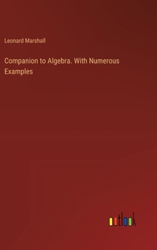 Hardcover Companion to Algebra. With Numerous Examples Book