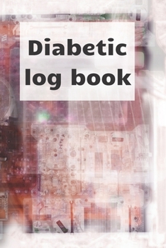 Paperback Diabetic Log Book: Blood sugar notebook, journal record, diabetic organiser, Glucose Tracker Book