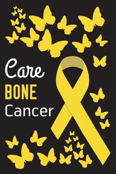Paperback Care Bone Cancer: Bone Cancer Journal Notebook (6x9), Bone Cancer Books, Bone Cancer Gifts, Bone Cancer Awareness Book