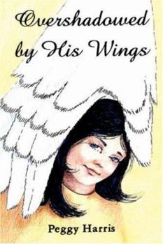 Hardcover Overshadowed by His Wings Book