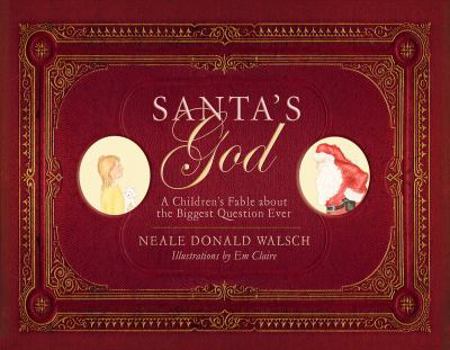 Hardcover Santa's God: A Children's Fable about the Biggest Question Ever Book