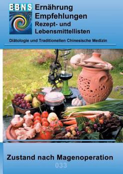Ernährung nach Magenoperation: DIÄTETIK - Gastrointestinaltrakt - Magen und Zwölffingerdarm -  Zustand nach Magenoperation