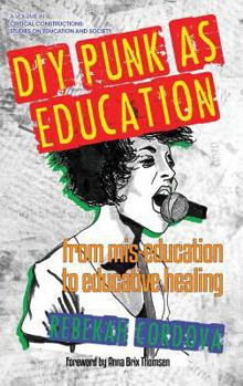 Hardcover DIY Punk as Education: From Mis-education to Educative Healing(HC) Book