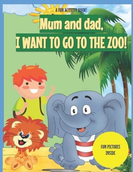 Paperback I Want to Go to the Zoo! Book