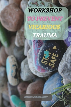 Paperback Workshop to Prevent Vicarious Trauma Book