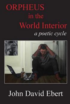 Paperback Orpheus In the World Interior: : a poetic cycle Book