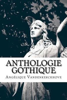 Paperback Anthologie Gothique [French] Book