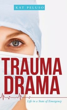 Hardcover Trauma Drama: Life in a State of Emergency Book