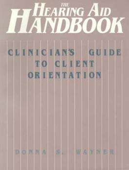 Paperback The Hearing Aid Handbook (Clinician's Guide to Client Orientation) Book