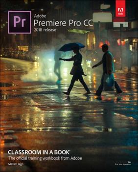 Paperback Adobe Premiere Pro CC Classroom in a Book (2018 Release) Book