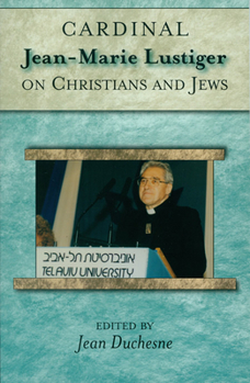 Paperback Cardinal Jean-Marie Lustiger on Christians and Jews Book