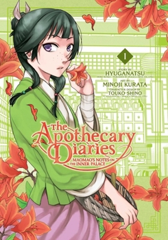 The Apothecary Diaries: Maomao's Notes on the Inner Palace, Vol. 1