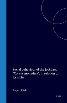 Hardcover Social Behaviour of the Jackdaw, Corvus Monedula, in Relation to Its Niche Book
