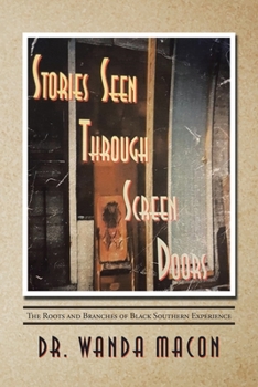 Paperback Stories Seen Through Screen Doors: The Roots and Branches of Black Southern Experience Book