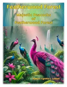 Featherwood Forest: Majestic Peacocks of Featherwood Forest