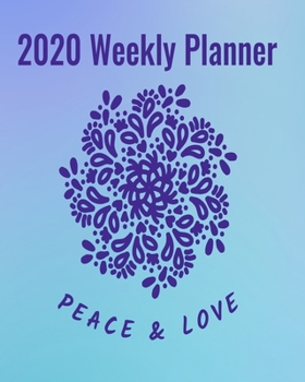 Paperback 2020 Weekly Planner Peace & Love: A Monthly and Yearly Calendar Book