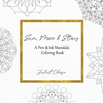Paperback Sun, Moon and Stars: A Pen and Ink Mandala Coloring Book