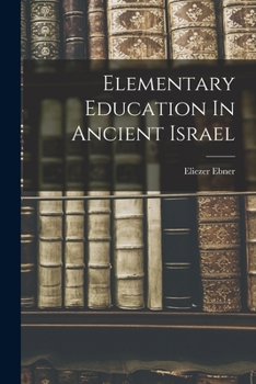 Paperback Elementary Education In Ancient Israel Book