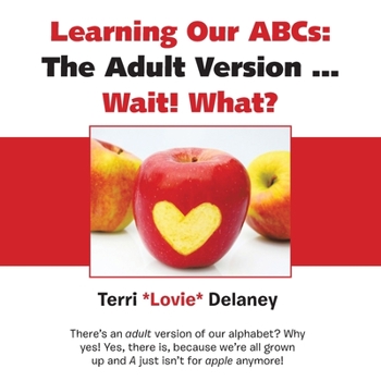 Paperback Learning Our Abcs: The Adult Version ... Wait! What? Book