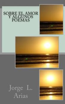 Paperback Sobre el amor y algunos Poemas [Spanish] Book