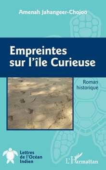 Paperback Empreintes sur l'île Curieuse [French] Book