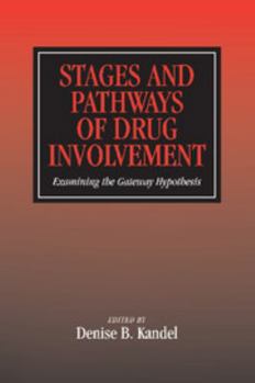 Paperback Stages and Pathways of Drug Involvement: Examining the Gateway Hypothesis Book