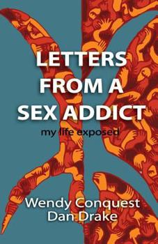 Paperback Letters from a Sex Addict: My Life Exposed Book
