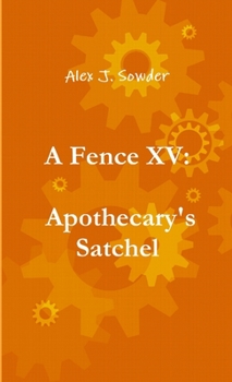 A Fence XV: Apothecary's Satchel