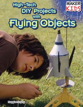 Library Binding High-Tech DIY Projects with Flying Objects Book
