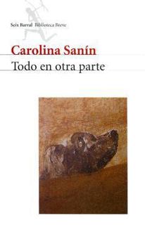 Paperback Todo En Otra Parte (Seix Barral Biblioteca Breve) (Spanish Edition) [Spanish] Book