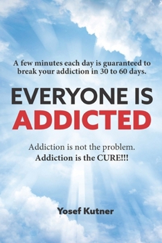 Paperback Everyone Is Addicted: Not Self-Help Book
