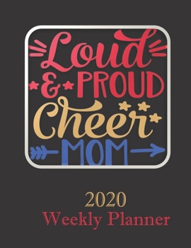 Paperback Loud & Proud Cheer Mom: 2020 Weekly Planner & Organizer for Football Moms Dated 1 January 2020 to 31 December 2020 Book