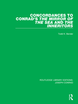 Paperback Concordances to Conrad's The Mirror of the Sea and, The Inheritors Book