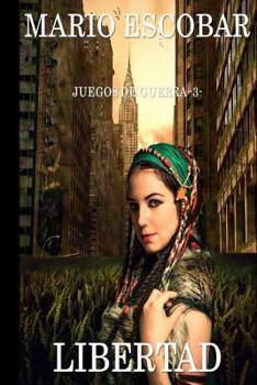 Libertad - Book #3 of the Los Juegos del la Guerra