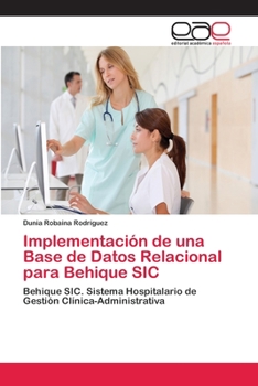 Paperback Implementación de una Base de Datos Relacional para Behique SIC [Spanish] Book