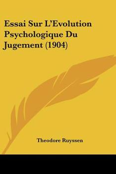 Paperback Essai Sur L'Evolution Psychologique Du Jugement (1904) [French] Book