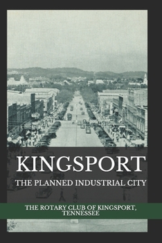 Kingsport: The Planned Industrial City