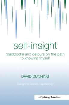 Hardcover Self-Insight: Roadblocks and Detours on the Path to Knowing Thyself Book