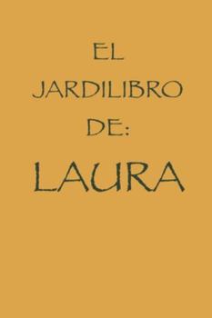 EL JARDILIBRO DE LAURA (Spanish Edition)