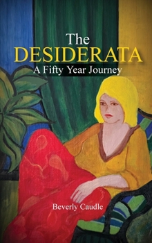 Hardcover The Desiderata: A Fifty Year Journey Book