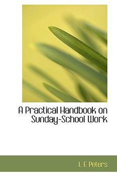 Paperback A Practical Handbook on Sunday-School Work Book