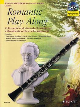 Paperback Romantic Play-Along for Clarinet: Twelve Favorite Works from the Romantic Era With a CD of Performances & Backing Tracks (Schott Master Play-along Series) Book