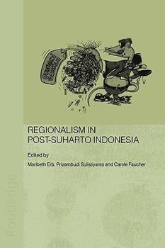 Paperback Regionalism in Post-Suharto Indonesia Book