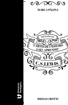 Paperback Marca Página: Reflexões Em "cartas de Um Diabo a Seu Aprendiz" Em C.S.Lewis [Portuguese] Book