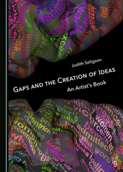 Paperback Gaps and the Creation of Ideas: An Artistâ (Tm)S Book