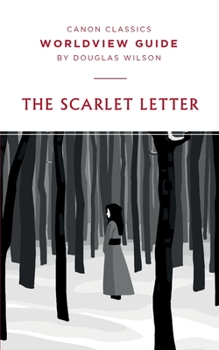 Worldview Guide for The Scarlet Letter - Book  of the Canon Classics Worldview Guides