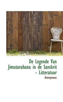 De Legende Van Jimutavahana in de Sanskrit - Litteratuur