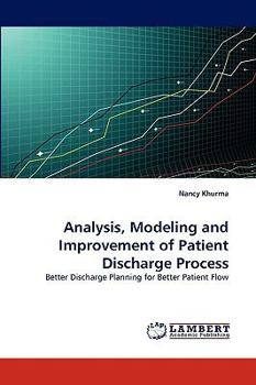 Paperback Analysis, Modeling and Improvement of Patient Discharge Process Book