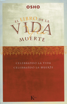Paperback El Libro de la Vida Y La Muerte: Celebrando La Vida, Celebrando La Muerte [Spanish] Book